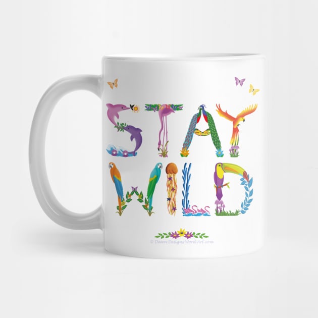 STAY WILD - tropical word art by DawnDesignsWordArt